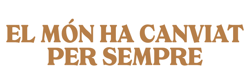 El món ha canviat per sempre